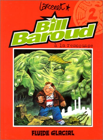 Bill Baroud. Vol. 2. A la rescousse