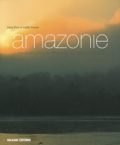 Amazonie, une aventure scientifique et humaine du CNRS