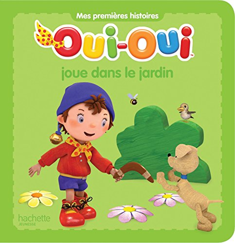 Oui-Oui joue dans le jardin