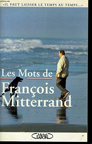Les mots de François Mitterrand