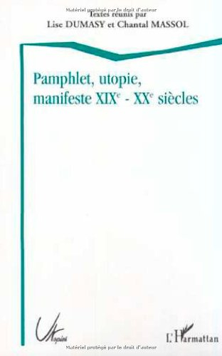 Pamphlet, utopie manifeste xixe-xxe siecles
