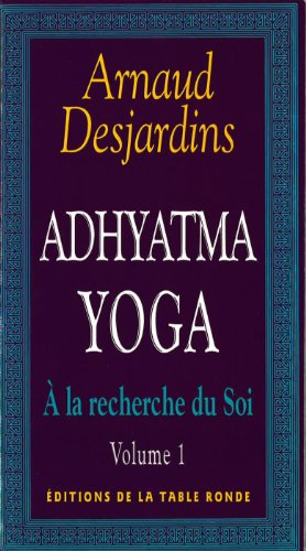À la recherche du soi, i : adhyatma yoga