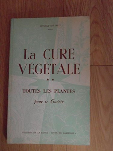 la cure vegetale t. 2 toutes les plantes pour se guérir