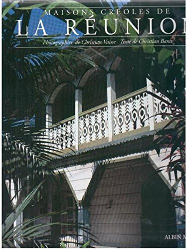 Les Maisons créoles de la Réunion