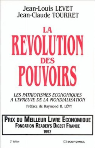 La Révolution des pouvoirs : les patriotes économiques à l'épreuve de la mondialisation