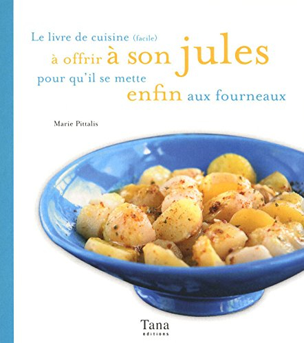 Le livre de cuisine (facile) à offrir à son jules pour qu'il se mette enfin aux fourneaux