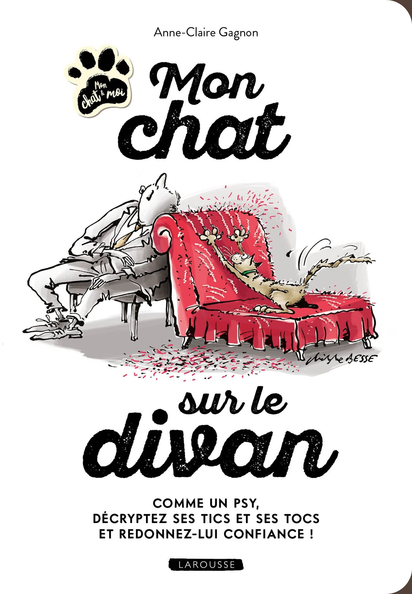 Mon chat sur le divan : décryptez les tocs et autres troubles de votre félin préféré !