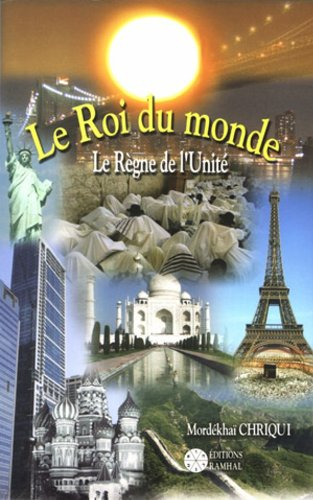 le roi du monde, le règne de l'unité