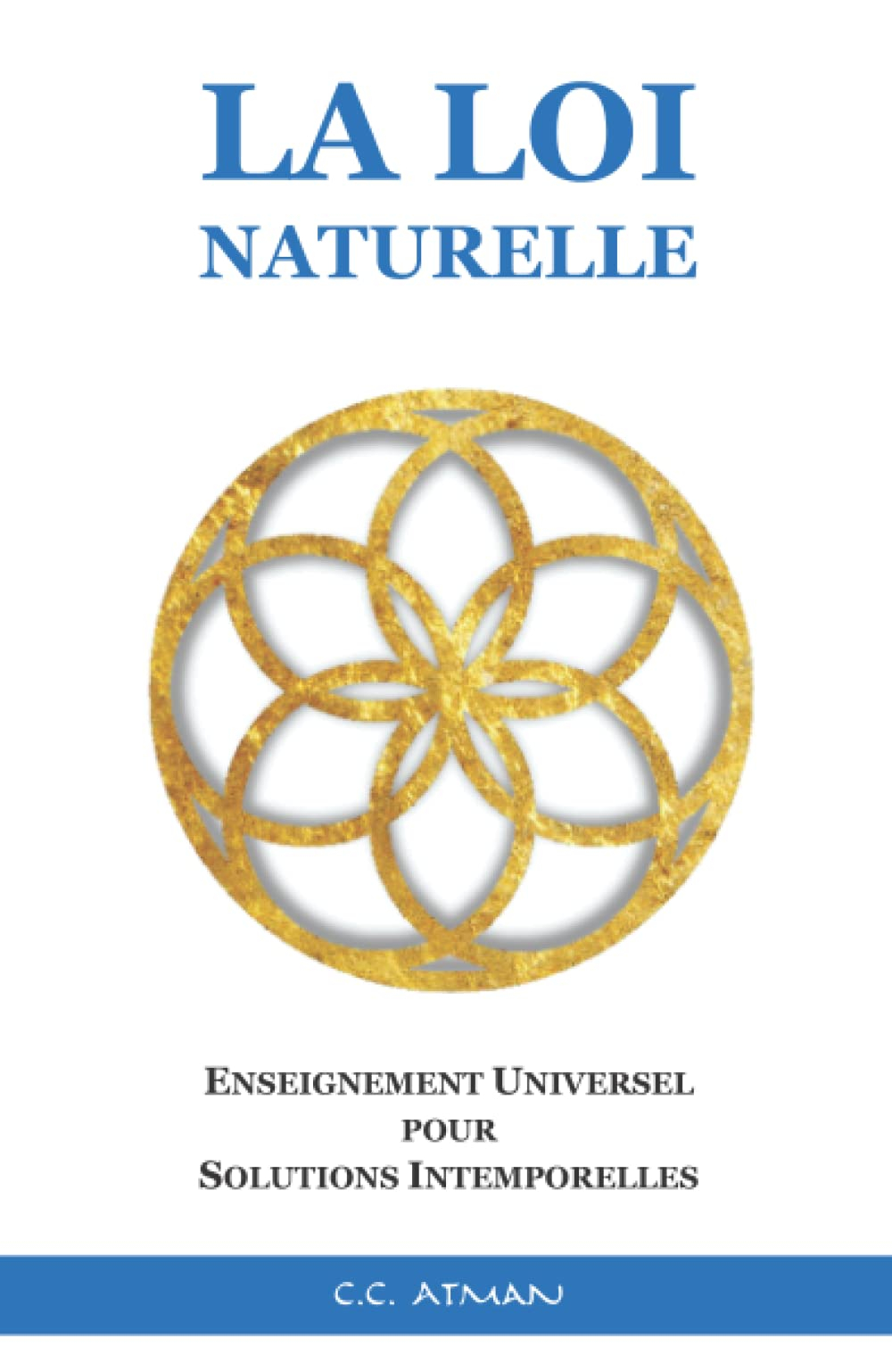 La Loi Naturelle : Enseignement Universel pour Solutions Intemporelles