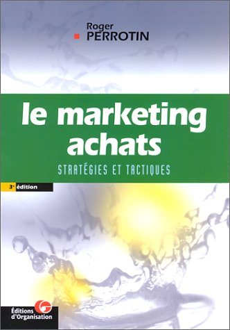 Le marketing achats : stratégies et tactiques