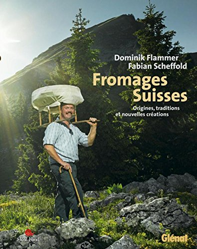 Fromages suisses : origines, traditions et nouvelles créations