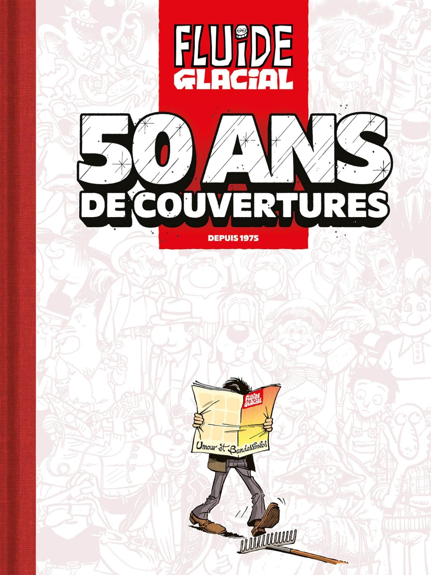 Fluide glacial : 50 ans de couvertures : depuis 1975