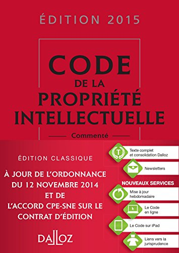 Code de la propriété intellectuelle commenté : édition 2015