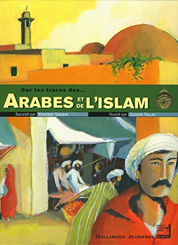 Sur les traces des Arabes et de l'islam