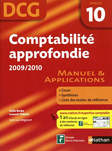 Comptabilité approfondie, DCG, épreuve 10 : manuel & applications : 2009-2010