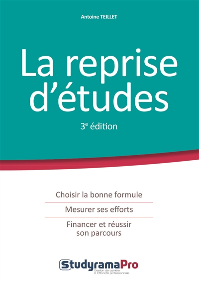 La reprise d'études : choisir la bonne formule, mesurer ses efforts, financer et réussir son parcour