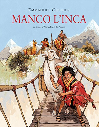 Manco l'Inca : au temps d'Atahualpa et de Pizarro