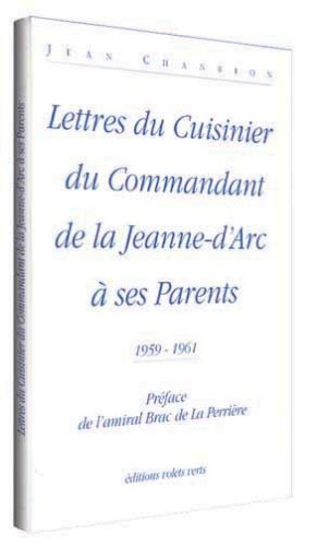 Lettres du cuisinier du commandant de la Jeanne-d'Arc à ses parents : 1959-1961
