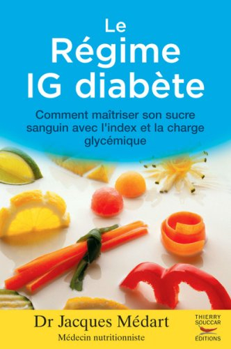 Le régime IG diabéte : maîtrisez votre sucre sanguin avec l'index et la charge glycémique