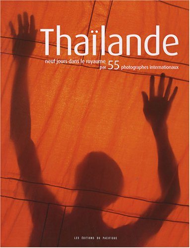 Thaïlande : 9 jours dans le royaume par 55 photographes internationaux