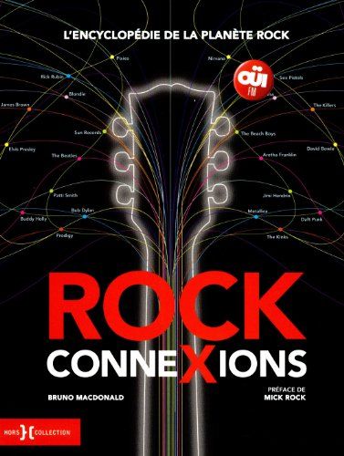 Rock connexions : l'encyclopédie de la planète rock - Bruno Macdonald