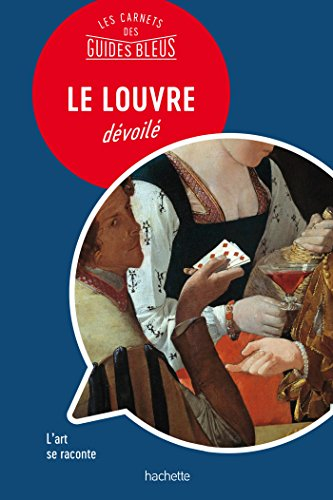 Le Louvre dévoilé : l'art se raconte