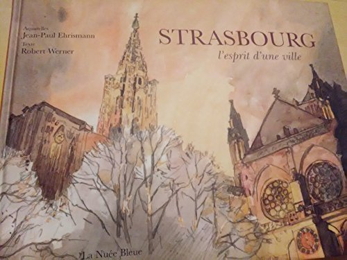 Strasbourg : l'esprit d'une ville