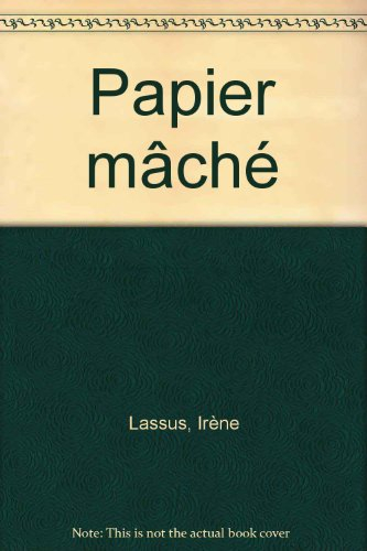 Papier mâché : tout en papier