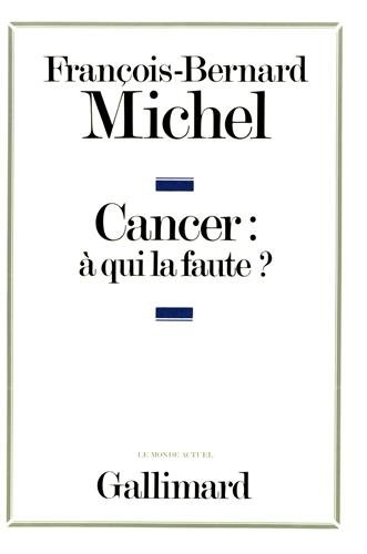 Cancer : à qui la faute ?