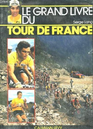 Le grand livre du Tour de France
