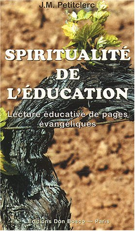 Spiritualité de l'éducation : lecture éducative de pages évangéliques