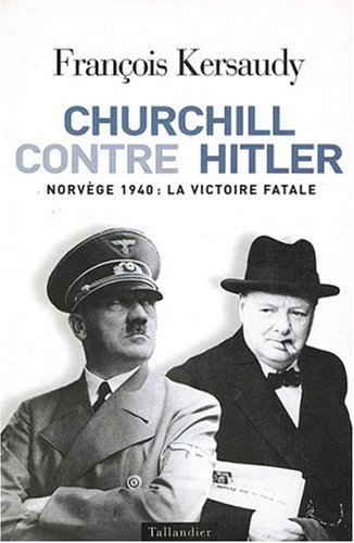 Churchill contre Hitler : premier choc, Norvège, 1940