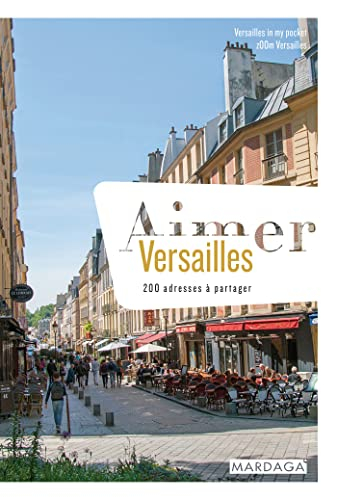 Aimer Versailles : 200 adresses à partager