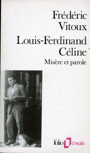 Louis-Ferdinand Céline : misère et parole