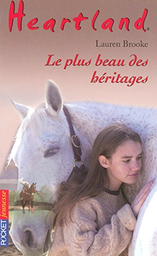 Heartland : le pays où l'amour des chevaux guérit toutes les blessures. Vol. 26. Le plus beau des hé