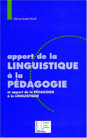 Apport de la linguistique à la pédagogie et apport de la pédagogie à la linguistique