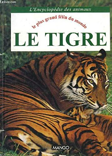 Le Tigre : le plus grand félin du monde