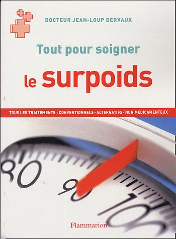 Le surpoids : tous les traitements : conventionnels, alternatifs, non médicamenteux