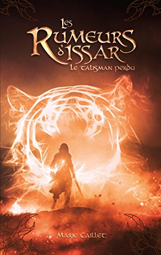 Les rumeurs d'Issar. Vol. 1. Le talisman perdu