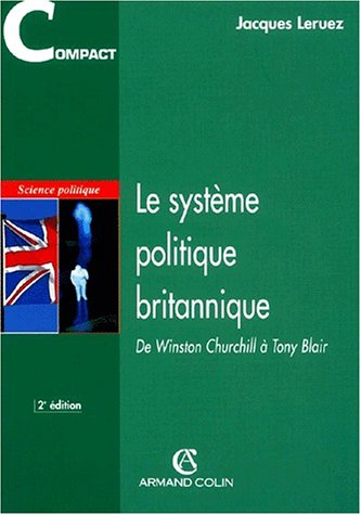 Le système politique britannique : de Winston Churchill à Tony Blair