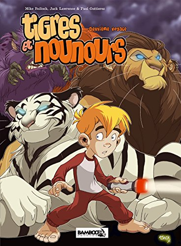 Tigres et nounours. Deuxième voyage