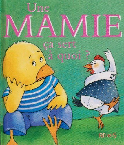 Une mamie, ça sert à quoi ?