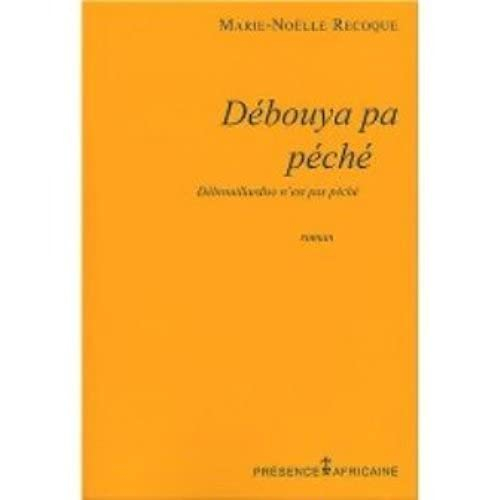 Débouya pa péché. Débrouillardise n'est pas péché