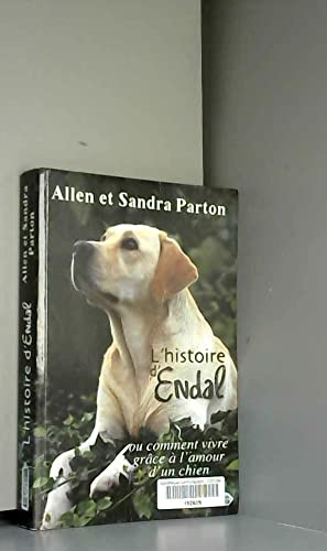 L'histoire d'Endal ou comment vivre grâce à l'amour d'un chien. Texte en grands caractères