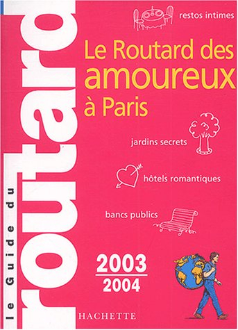 routard des amoureux à paris 2003/2004