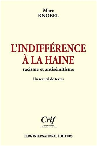 L'indifférence à la haine : racisme et antisémitisme : un recueil de textes