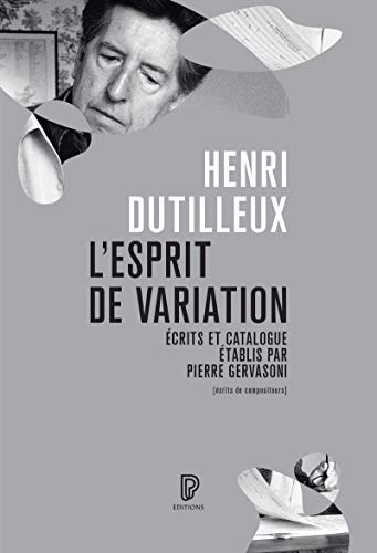 L'esprit de variation : écrits, 1941-2007 : catalogue de l'oeuvre