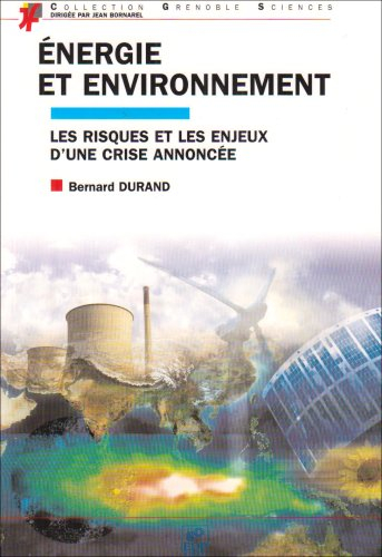 Energie et environnement : les risques et les enjeux d'une crise annoncée