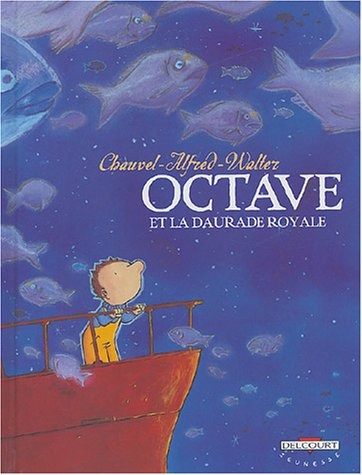 Octave. Vol. 2. Octave et la daurade royale