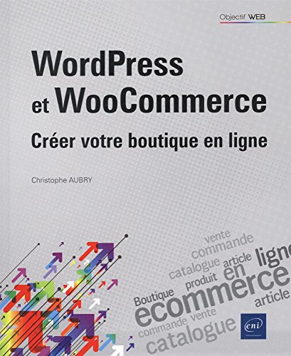 WordPress et WooCommerce : créer votre boutique en ligne